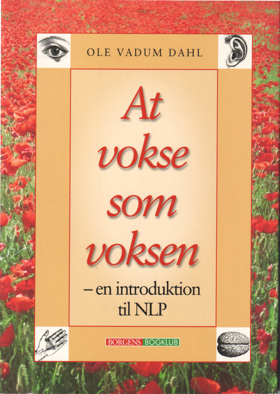 Ole vadum Dahl: At vokse som voksen - en introduktion til NLP