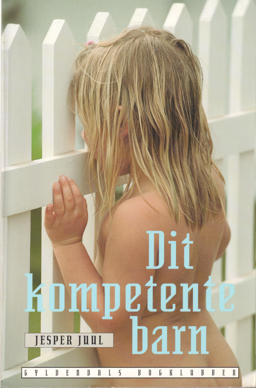 jesper Juul: Dit kompetente barn
