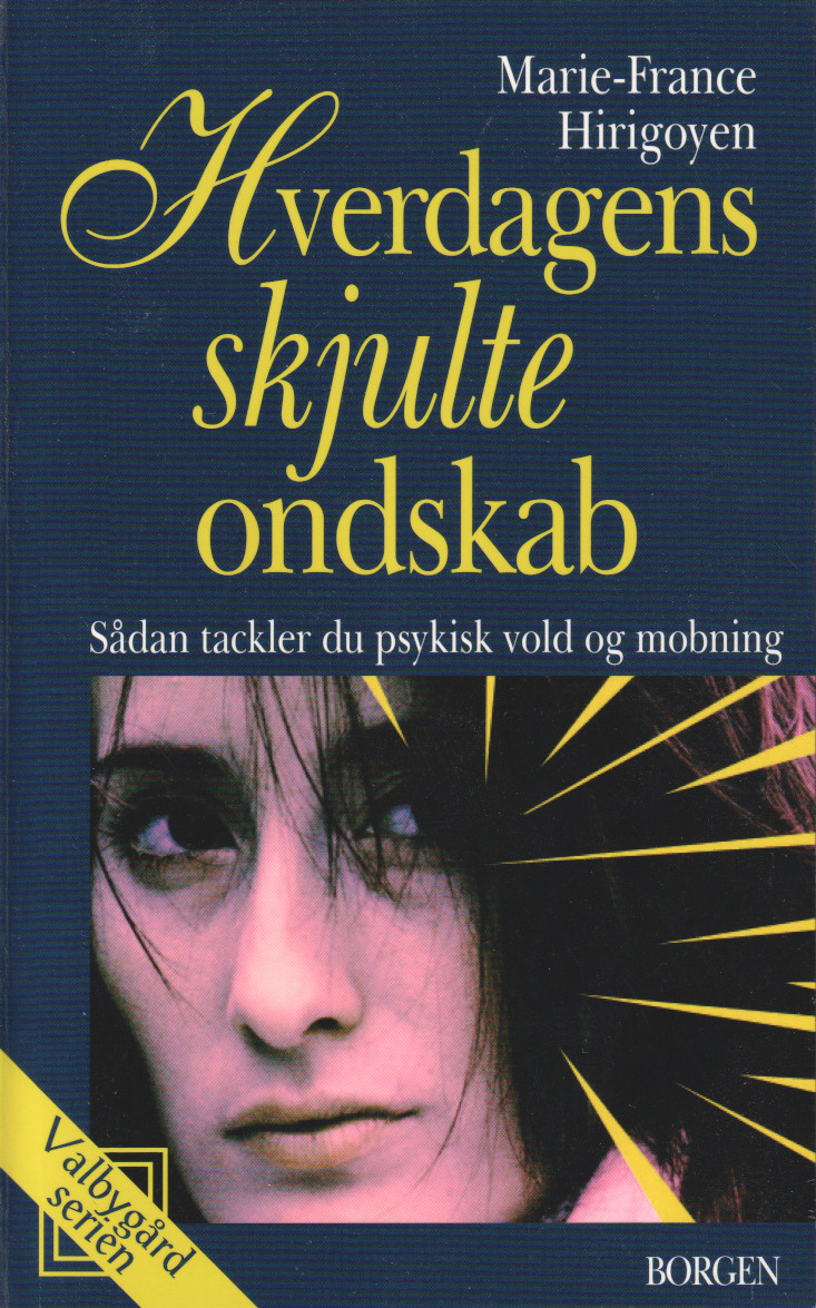 Marie-France Hirigoyen: hverdagens skjulte ondskab