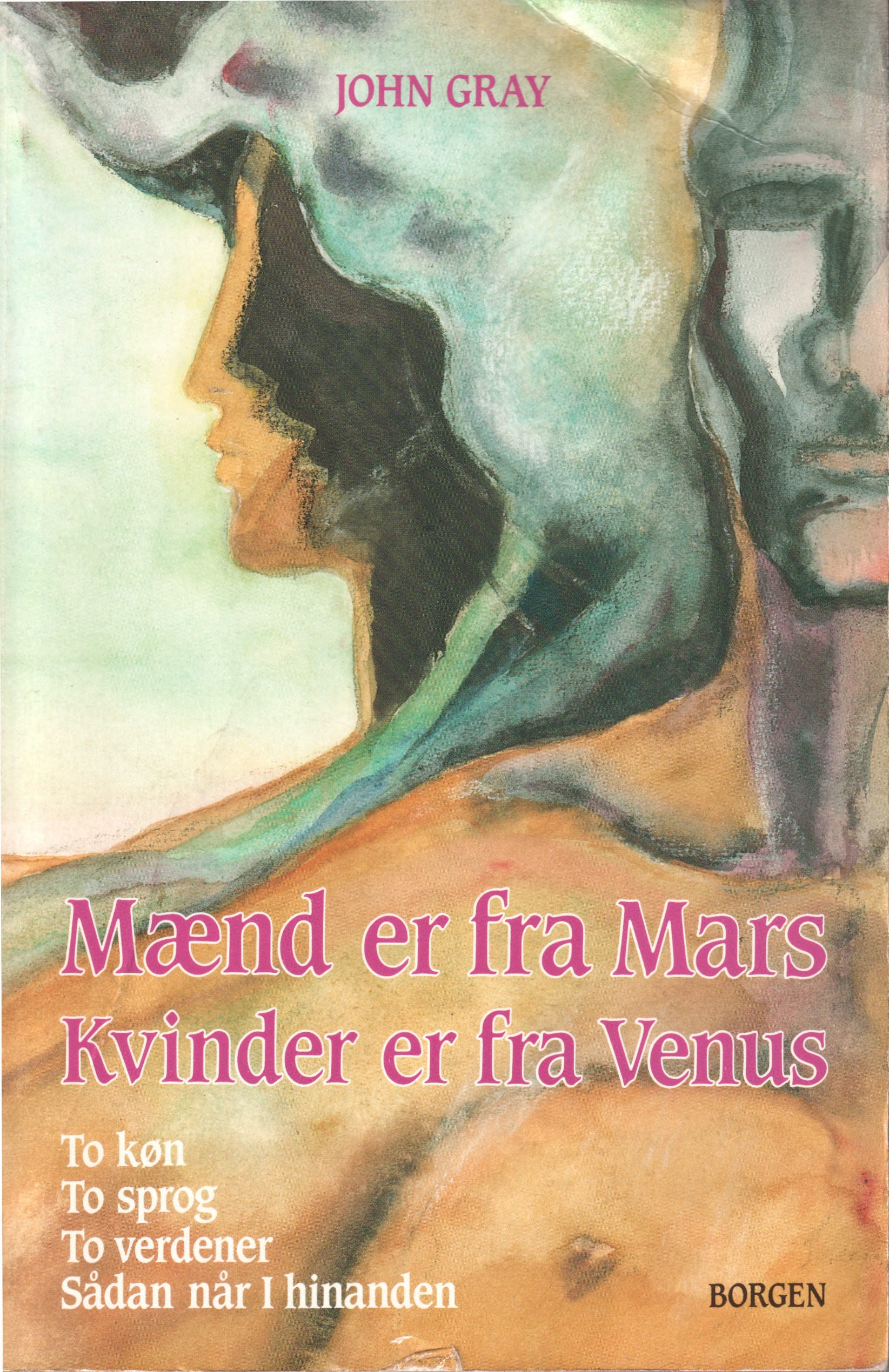 John gray: Mænd er fra Mars - Kvinder er fra Venus