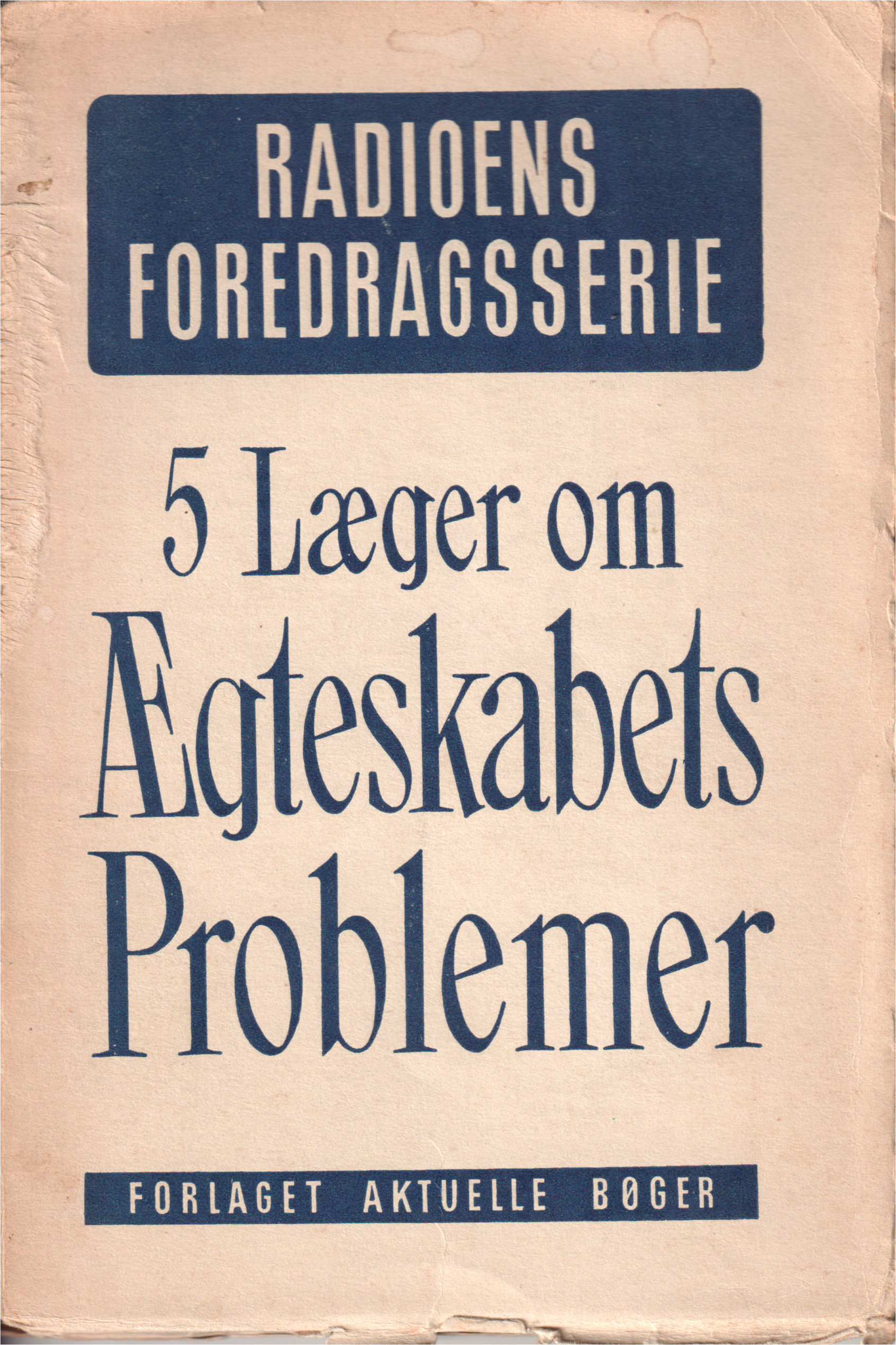 Radioens foredragsserie: 5 Læger om Ægteskabets Problemer